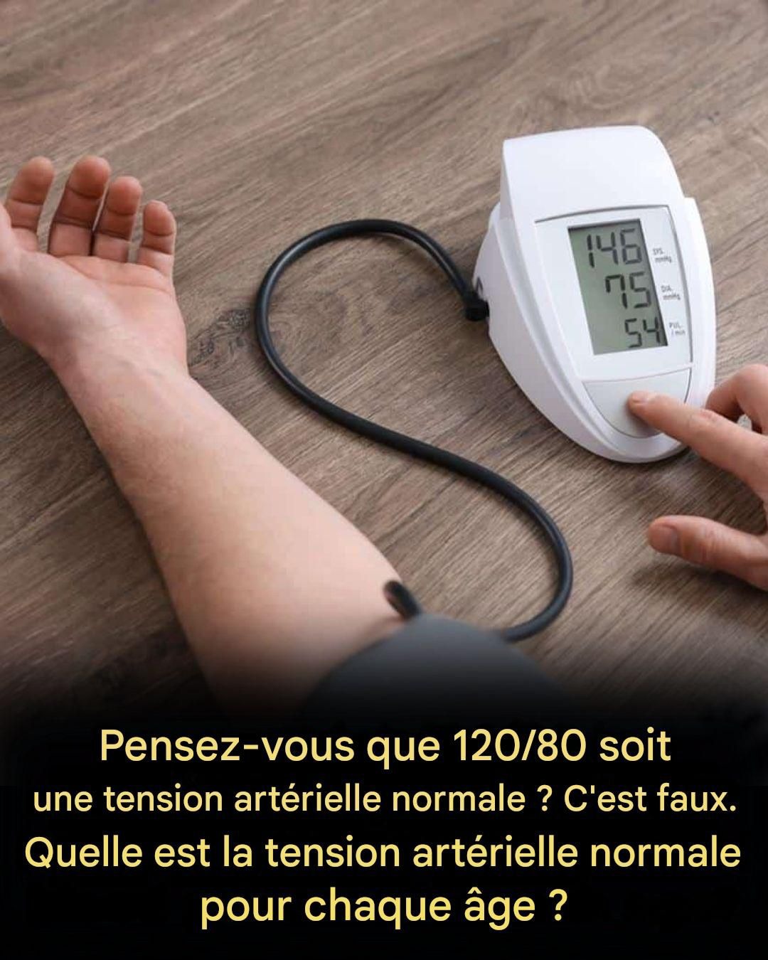 Quelle est la tension artérielle normale pour votre âge ?? Un guide clair et actualisé.