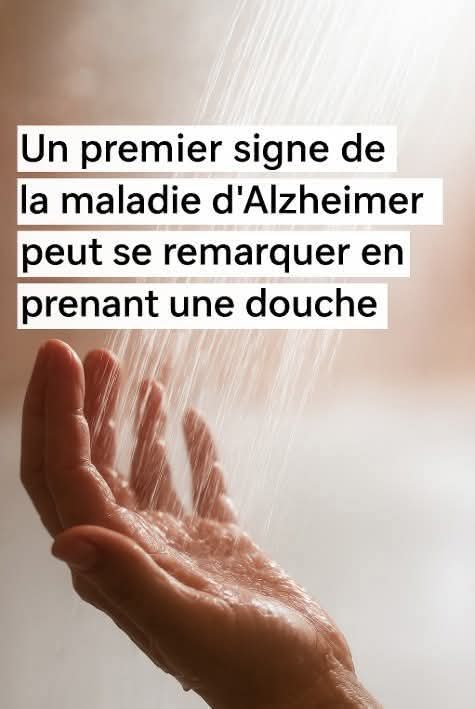 « Un premier signe de la maladie d’Alzheimer peut se remarquer en prenant une douche. »