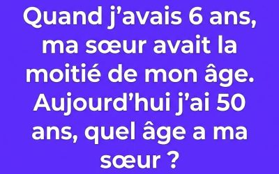 ALERTE PIÈGE ! 97% des gens répondent “50 ans” sans réfléchir. Ne faites pas la même erreur ! Calculez bien avant d’écrire votre réponse. La solution exacte est expliquée sur le lien ci-dessous